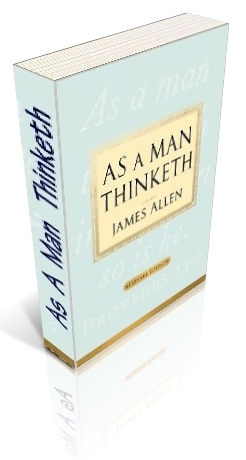 As A Man Thinketh by James Allen